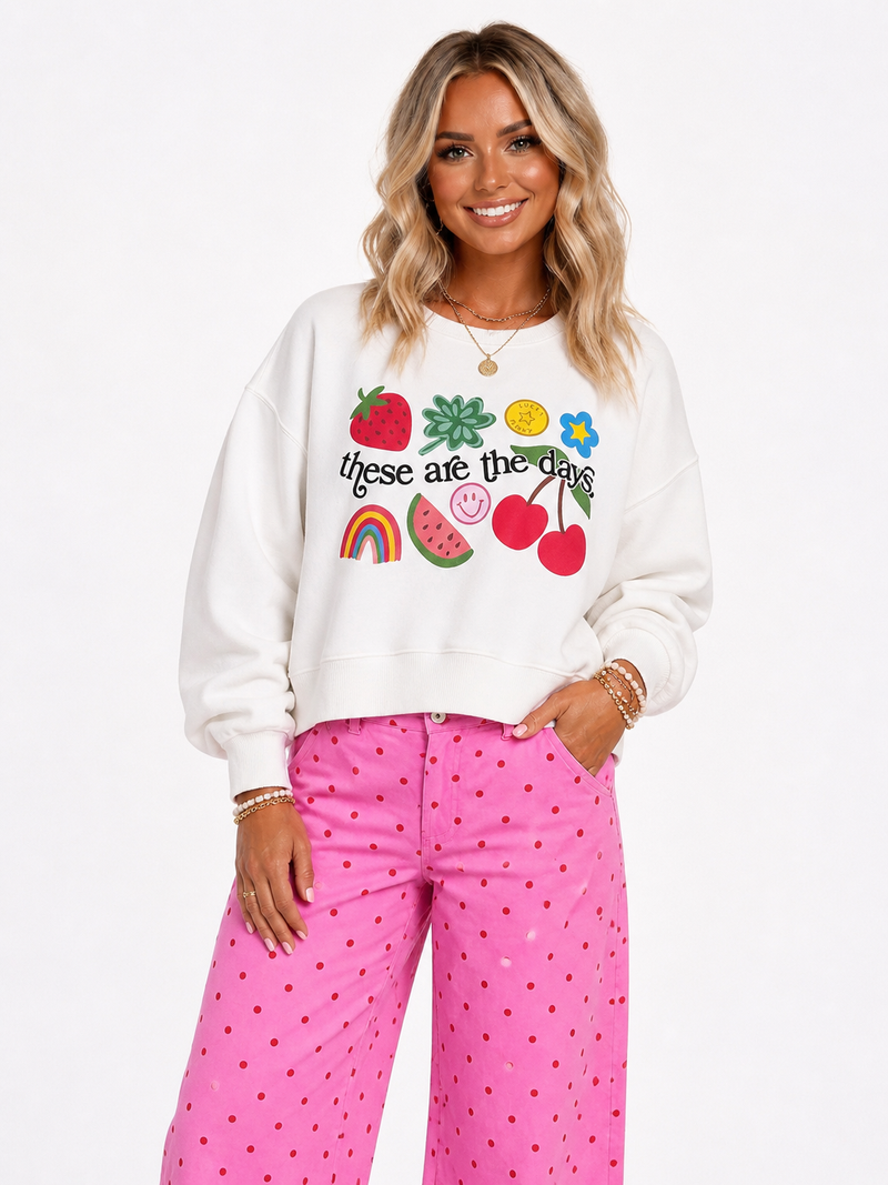 These Are the Days Sweatshirt