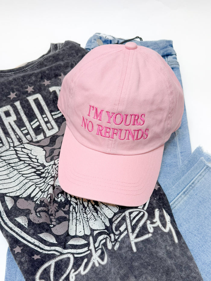 I’m Yours No Refunds Hat Pink